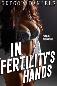 In Fertility's Hands