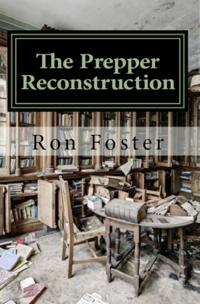 Prepper Reconstruction: A Apocalyptic Memory