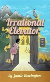 Irrational Elevator