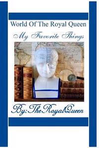 World Of The Royal Queen - My Favorite Things