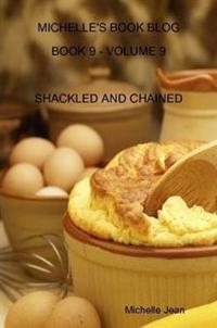 Michelle's Book Blog - Book 9 - Volume 9 - Shackled and Chained