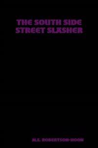 The South Side Street Slasher