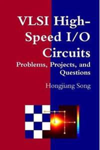 VLSI High-Speed I/O Circuits - Problems, Projects, and Questions