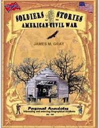 Soldiers Stories of the American Civil War - James M. Gray - nidottu ...