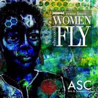 I Come from Women Who Could Fly