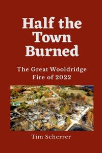 Half the Town Burned