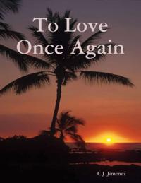 To Love Once Again