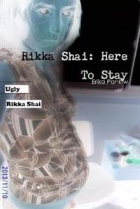 Rikka Shai: Here to Stay