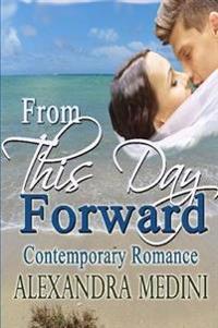 From This Day Forward: Contemporary Romance