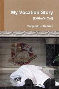 My Vocation Story (Editor's Cut)