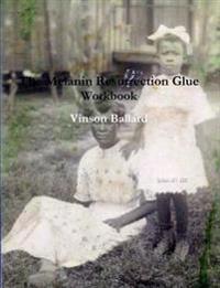 The Melanin Resurrection Glue Workbook