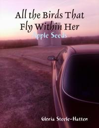 Birds That Fly Within Her