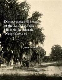 Distinguished Homes of the Lake Isabella Historic Residential Neighborhood