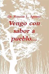 Vengo Con Sabor a Pueblo