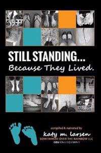 Still Standing...Because They Lived