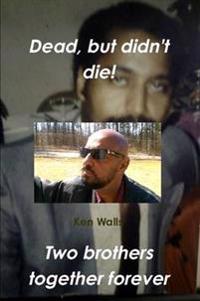 Dead, but Didn't Die