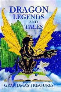 Dragon Legends and Tales - Grandma's Treasures