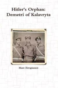 Hitler's Orphan: Demetri of Kalavryta