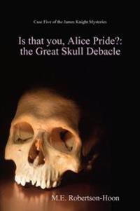 Is That You,Alice Pride?
