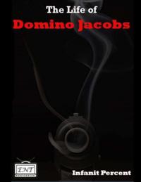 Life of Domino Jacobs