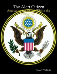 Alert Citizen - Analyzing the Issues Within the Patriot Act