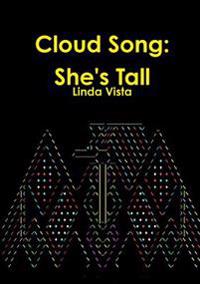 Cloud Song: She's Tall