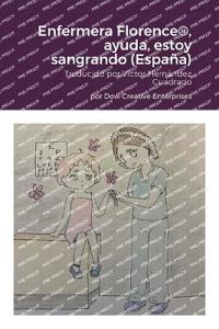 Enfermera Florence(R), ayuda, estoy sangrando (España)