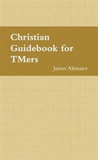 Christian Guidebook for Tmers
