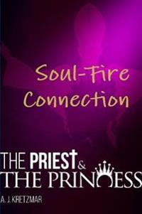The Priest & the Princess: Soul-Fire Connection: Book 12