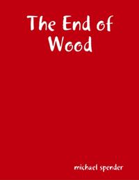 End of Wood