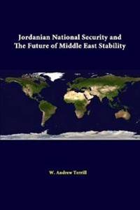 Jordanian National Security and the Future of Middle East Stability