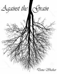 Against the Grain