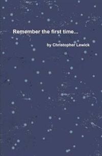 Remember the First Time...
