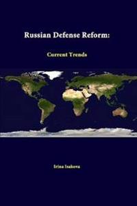 Russian Defense Reform: Current Trends