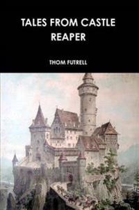 Tales from Castle Reaper