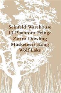 Seinfeld Warehouse 13 Phantom Fringe Zorro Dowling Musketeers Kong Wolf Lake