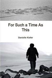 For Such a Time as This