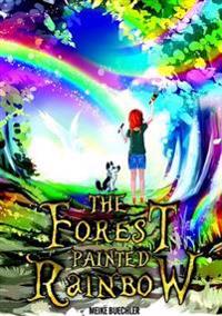 The Forest Painted Rainbow