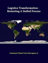 Logistics Transformation - Restarting A Stalled Process