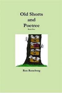 Old Shorts and Poetree Book One