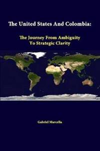The United States and Colombia: the Journey from Ambiguity to Strategic Clarity