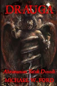 Drauga - Ahrimanian Yatuk Dinoih