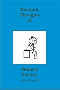 Random Thoughts of Modern Society