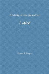 A Study of the Gospel of Luke