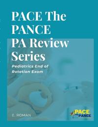 PACE The PANCE PA Review Series