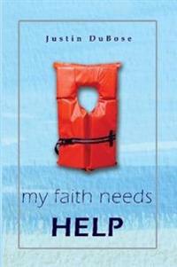 My Faith Needs Help