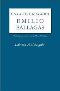 Ensayos Escogidos. Emilio Ballagas. Edicion Autorizada