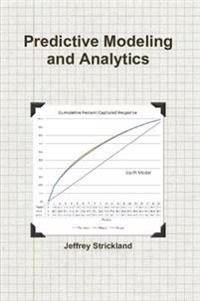 Predictive Modeling and Analytics