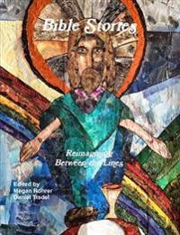 Bible Stories: Reimagining Between the Lines
