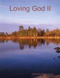 Loving God II